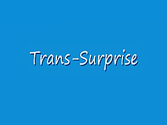 Trans-Surprise