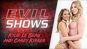 Evil Shows – Kylie Le Beau & Casey Kisses, Scene #01